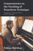 Commentaries on the Teaching of Pianoforte Technique - A Supplement to &quote;The Act of Touch&quote; and &quote;First Principles&quote; (eBook, ePUB)