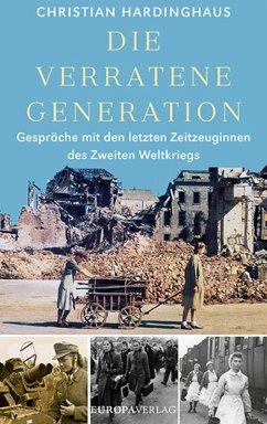 Die verratene Generation (eBook, ePUB) - Hardinghaus, Christian