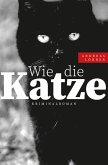 Wie die Katze (eBook, ePUB)