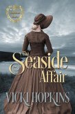 The Seaside Affair (The Venturous Hearts) (eBook, ePUB)
