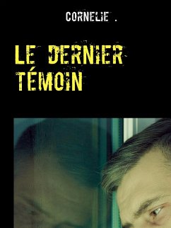 Le dernier témoin (eBook, ePUB)