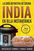 La guía definitiva de cocina india en olla instantánea (Cocinando en un Periquete, #11) (eBook, ePUB)