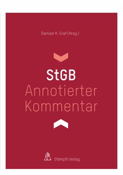 Annotierter Kommentar StGB (eBook, PDF) - Youssef, Omar Abo; Geiger, Alex; Graf, Damian K.; Heizmann, Reto; Hilti, Martin; Husmann, Markus; Inderbitzin, Manuel; Jaggi, Emanuel; Joset, Alain; Konopatsch, Cathrine; Langenegger, Diego; Achermann, Jonas; Lüönd, Julia; Manetsch-Imholz, Rahel; Mausbach, Julian; Michlig, Matthias; Mignoli, Marco; Mráz, Michael; Nydegger, Micha; Ronc, Pascal; Schaub, Jann; Scheidegger, Nora; Bloch, Juerg; Selman, Sine; Simmler, Monika; Simon, Manon; Straub, Peter; Uhrmeister, Patrick; Vetterli, Luzia; Vonwil