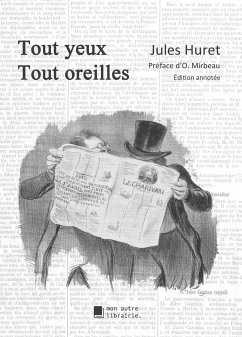 Tout yeux tout oreilles (eBook, ePUB) - Huret, Jules; Mirbeau, Octave