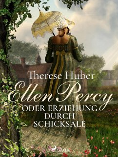 Ellen Percy oder Erziehung durch Schicksale (eBook, ePUB) - Huber, Therese