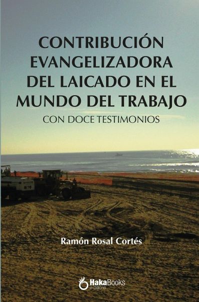 Contribucion evangelizadora del laicado en el mundo del trabajo (eBook, ePUB) Contribucion evangelizadora del laicado en el mundo del trabajo (eBook, ePUB)