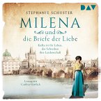 Milena und die Briefe der Liebe / Außergewöhnliche Frauen zwischen Aufbruch und Liebe Bd.3 (MP3-Download)