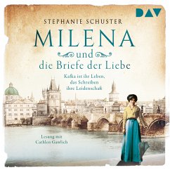 Milena und die Briefe der Liebe / Außergewöhnliche Frauen zwischen Aufbruch und Liebe Bd.3 (MP3-Download) - Schuster, Stephanie
