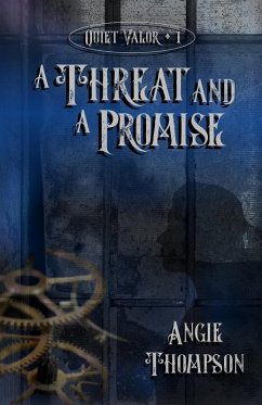 Cover A Threat and a Promise (Quiet Valor, #1) (eBook, ePUB)