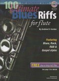 100 Ultimate Blues Riffs for Flute Beginner Series (100 Ultimate Blues Riffs Beginner Series) (eBook, ePUB)