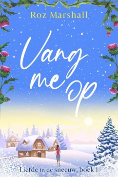 Cover Vang me op (Liefde in de sneeuw, #1) (eBook, ePUB)