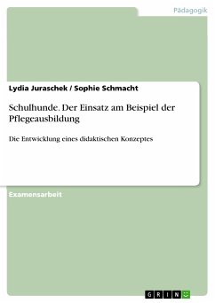 Schulhunde. Der Einsatz am Beispiel der Pflegeausbildung (eBook, PDF) - Juraschek, Lydia; Schmacht, Sophie