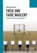 Freie und faire Wahlen? - Bild 1
