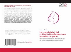 La complejidad del cuidado de enfermería en las salas de parto - Martínez, Consuelo