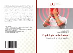 Physiologie de la douleur - AOUNE, Fadéla;BATOUCHE, Djilali;Batouche, Djamila-Djahida