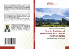 Famille, Traditions et Fondements de la Culture des Rwandoïdes - MANIRAGUHA BALIBUTSA, Mathieu Aurel