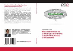 Movilizando Ideas Complejas Para Una Gestión Educativa Competente - Chamorro Mejía, Rafael