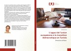 L¿appui de l¿union européenne à la transition démocratique en Tunisie