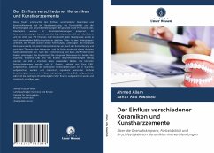 Der Einfluss verschiedener Keramiken und Kunstharzzemente - Allam, Ahmed;Abd alwahab, Sahar