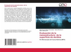 Evaluación de la nanoestructura de la superficie de dentina - Popoca Hernández, Elena Aurora;Martínez C., Gabriel;Martínez M., Rita E.