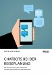 Chatbots bei der Reiseplanung. Wie... - Bild 1