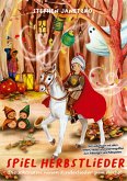 Spiel Herbstlieder! Die schönsten neuen Kinderlieder zum Herbst Spiel Herbstlieder! Die schönsten neuen Kinderlieder zum Herbst