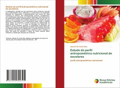 Estudo do perfil antropométrico nutricional de escolares - Da Costa Silva, Uberlan