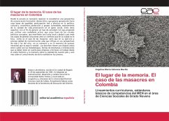 El lugar de la memoria. El caso de las masacres en Colombia - Valencia Murillo, Angélica María