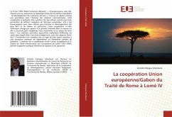 La coopération Union européenne/Gabon du Traité de Rome à Lomé IV - Edzegue Mendame, Aristide