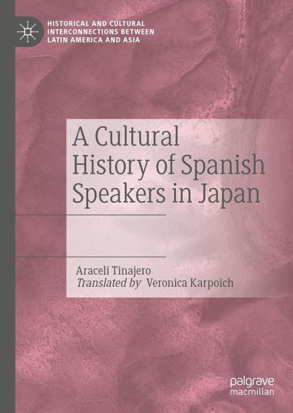 A Cultural History of Spanish Speakers in Japan