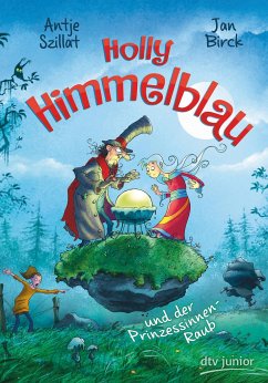 Holly Himmelblau und der Prinzessinnen-Raub / Holly Himmelblau Bd.3 - Szillat, Antje