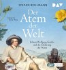 Der Atem der Welt. Johann Wolfgang... - Bild 1