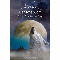 Tod im Schatten der Burg - Der tote Wolf - Heck, Jule