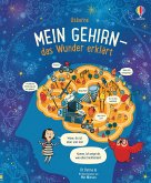 Mein Gehirn - das Wunder erklärt