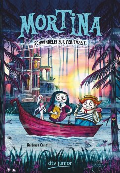 Schwindelei zur Ferienzeit / Mortina Bd.4 - Cantini, Barbara