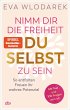 Nimm dir die Freiheit, du selbst zu sein - Bild 1