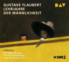 Lehrjahre der Männlichkeit - Flaubert, Gustave