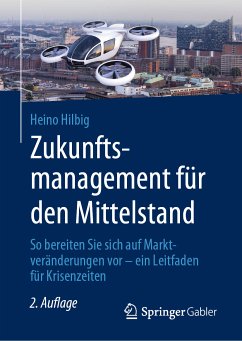 Zukunftsmanagement für den Mittelstand (eBook, PDF) - Hilbig, Heino