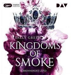 Brennendes Land / Kingdoms of Smoke Bd.3 (2 MP3-CDs) - Green, Sally