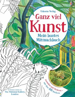 Ganz viel Kunst - Mein buntes Mitmachbuch - Dickins, Rosie