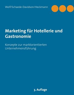 Marketing für Hotellerie und Gastronomie - Wolf, Kurt;Schaede-Davidson, Annette;Heckmann, Roland