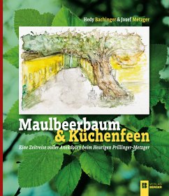 Maulbeerbaum & Küchenfeen - Bachinger, Hedy;Metzger, Josef
