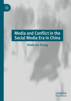 Media and Conflict in the Social Media Era in China (eBook, PDF) - Zhang, Shixin Ivy