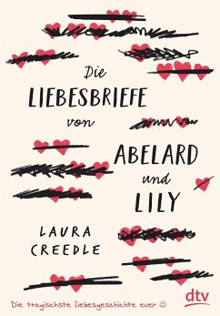 Die Liebesbriefe von Abelard und Lily - Creedle, Laura