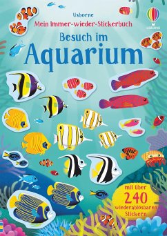 Mein Immer-wieder-Stickerbuch: Besuch im Aquarium - Watson, Hannah