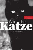 Wie die Katze