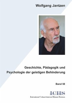 Geschichte, Pädagogik und Psychologie der geistigen Behinderung - Jantzen, Wolfgang