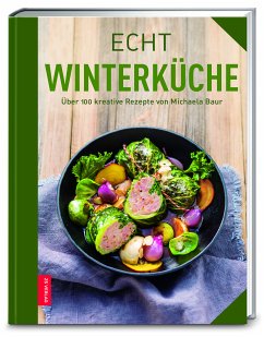 Echt Winterküche (Restauflage) - Baur, Michaela