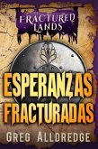 Esperanzas Fracturadas (Las Tierras Fracturadas, #6) (eBook, ePUB)