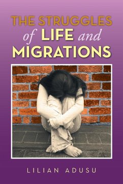 The Struggles of Life and Migrations - Adusu, Lilian